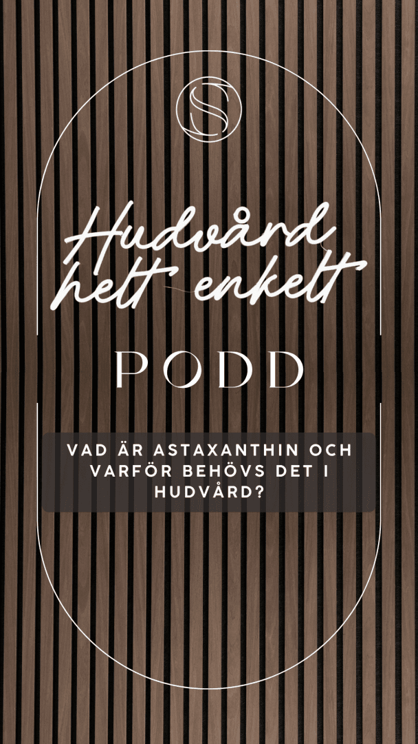 Vad är astaxanthin och varför behövs det i hudvård?